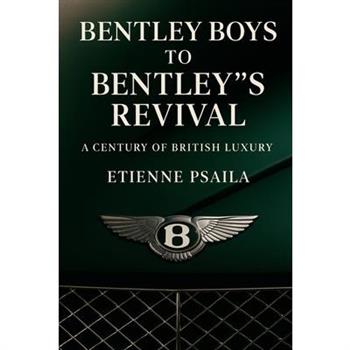 Bentley Boys to Bentley’s Revival