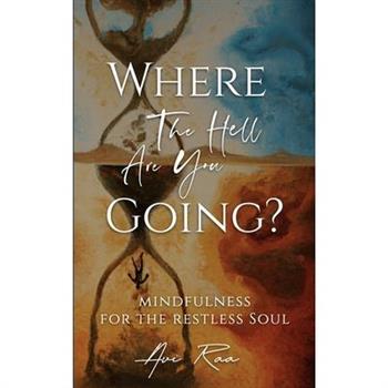 Where the Hell Are You Going?