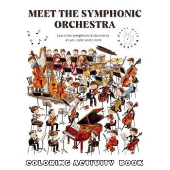 Meet the Symphonic Orchestra Coloring Activity Book
