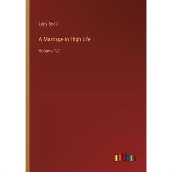 A Marriage in High Life