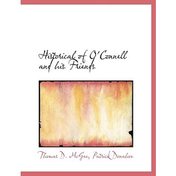 Historical of O’Connell and His Friends
