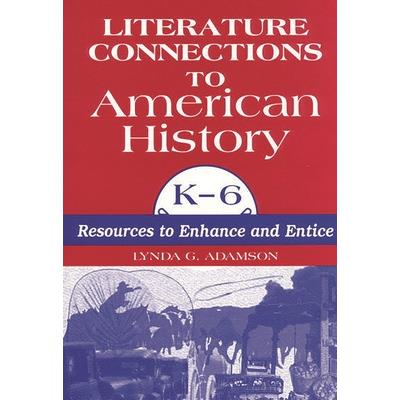 Literature Connections to American History K6