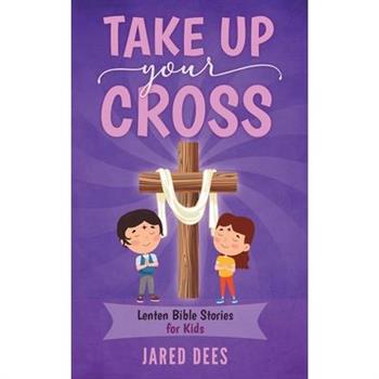 Take Up Your Cross