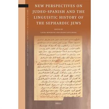 New Perspectives on Judeo-Spanish and the Linguistic History of the Sephardic Jews