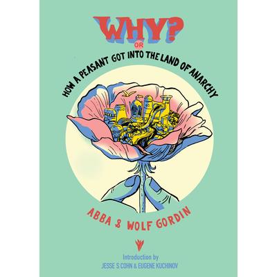 Why? Or, How a Peasant Got Into the Land of Anarchy