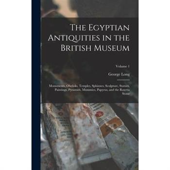 The Egyptian Antiquities in the British Museum