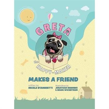 Greta The Happy-Maker Makes A Friend