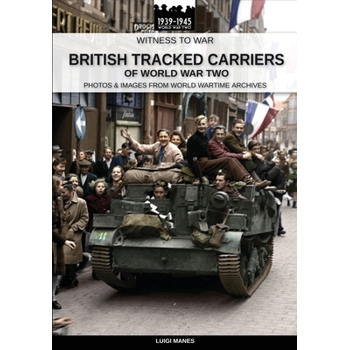 British tracked carriers of World War Two