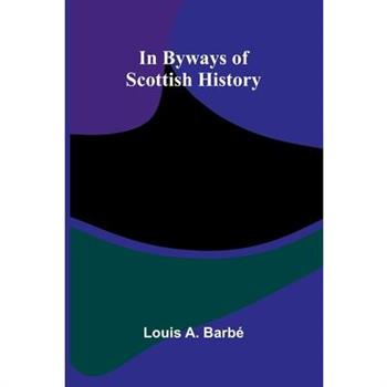 In Byways Of Scottish History