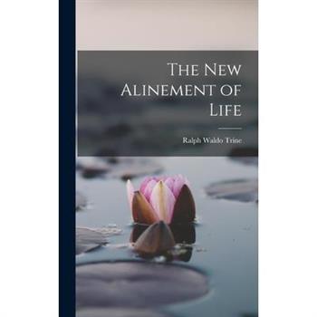 The New Alinement of Life