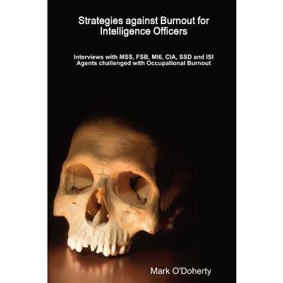 Strategies against Burnout for Intelligence Officers - Interviews with MSS FSB MI6 CIA