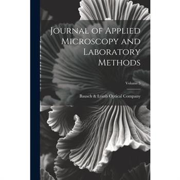 Journal of Applied Microscopy and Laboratory Methods; Volume 5