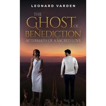 The Ghost of Benediction