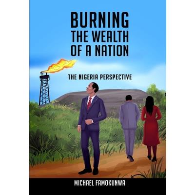 Burning the Wealth of a Nation