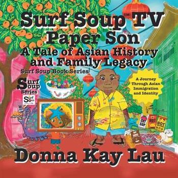 Surf Soup TV Paper Son A Tale of Asian History and Family Legacy