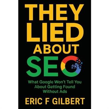 They Lied About SEO