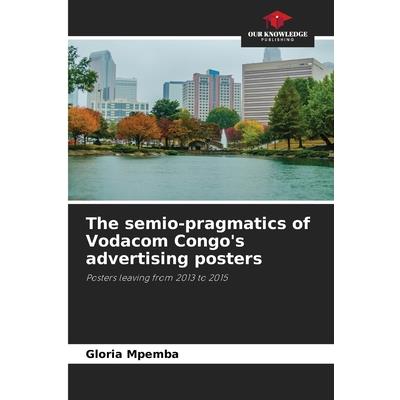 The semio-pragmatics of Vodacom Congo’s advertising posters