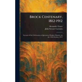 Brock Centenary, 1812-1912