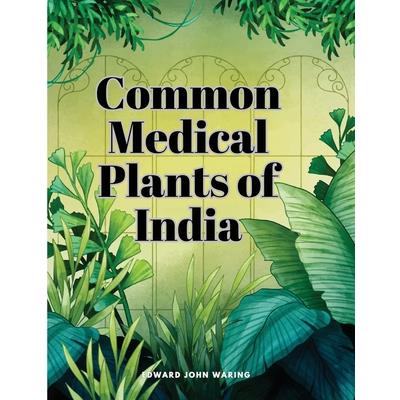 Common Medical Plants of India