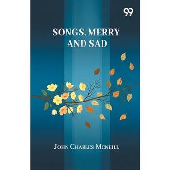 Songs, Merry And Sad