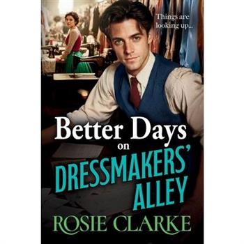 Better Days on Dressmakers' Alley
