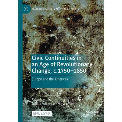 Civic Continuities in an Age of Revolutionary Change, C.1750-1850