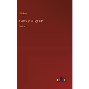 A Marriage in High Life