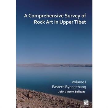 A Comprehensive Survey of Rock Art in Upper Tibet