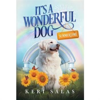 It’s a Wonderful Dog - Summertime