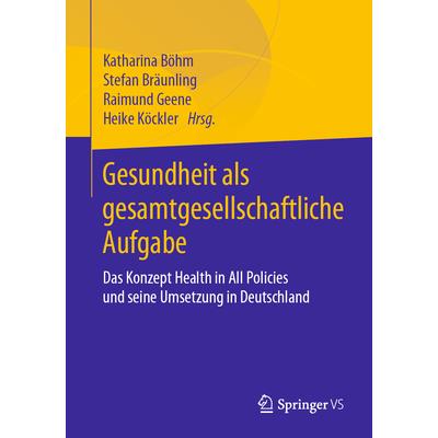 Gesundheit ALS Gesamtgesellschaftliche Aufgabe
