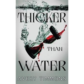 Thicker Than Water