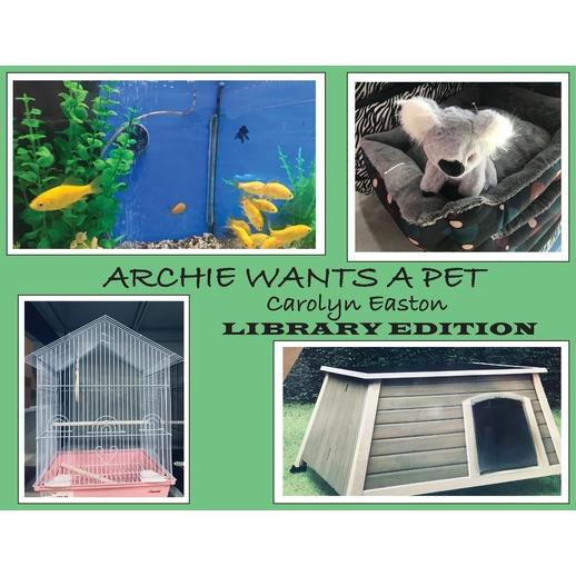 ARCHIE WANTS A PET - Library Edition