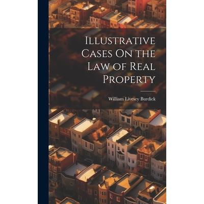 Illustrative Cases On the Law of Real Property