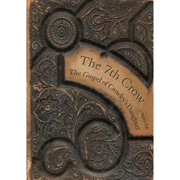 The 7th Crow - The Gospel of Crowley’s Daughter