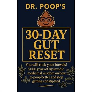 Dr. Poop's 30-Day Gut Reset