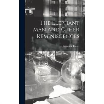 The Elephant Man and Other Reminiscences
