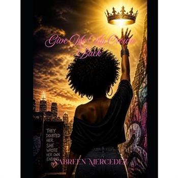 Give Me My Crown Back