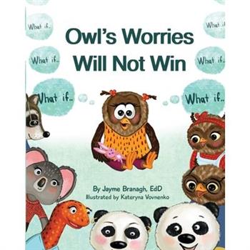 Owl’s Worries Will Not Win