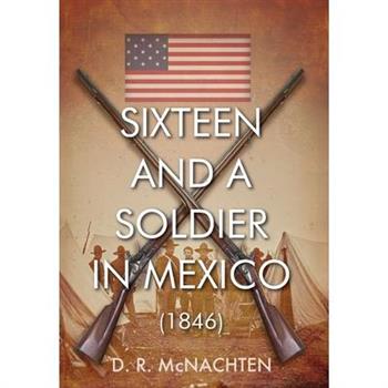 Sixteen and a Soldier in Mexico (1846)