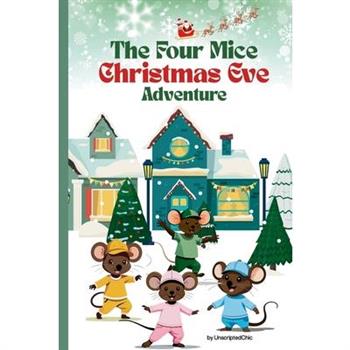 The Four Mice Christmas Eve Adventure