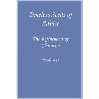 Timeless Seeds of Advice