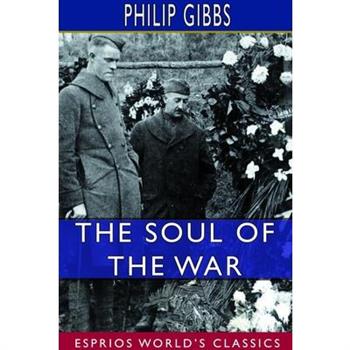 The Soul of the War (Esprios Classics)TheSoul of the War (Esprios Classics)
