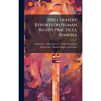 2010 Country Reports on Human Rights Practices, Namibia