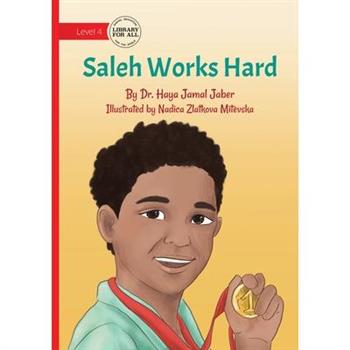 Saleh Works Hard