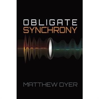 Obligate Synchrony