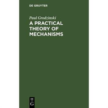 A Practical Theory of Mechanisms