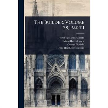 The Builder, Volume 28, Part 1
