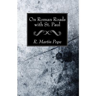 On Roman Roads With St. Paul