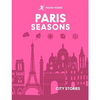 Rough Guides City Stories: Paris Seasons