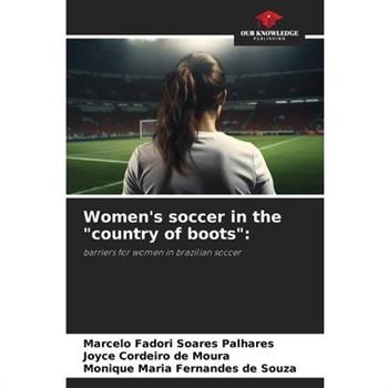Women's soccer in the "country of boots"